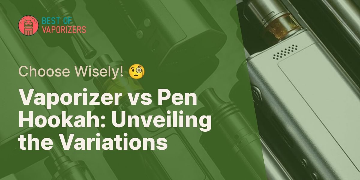 What is the difference between a vaporizer and a pen hookah?
