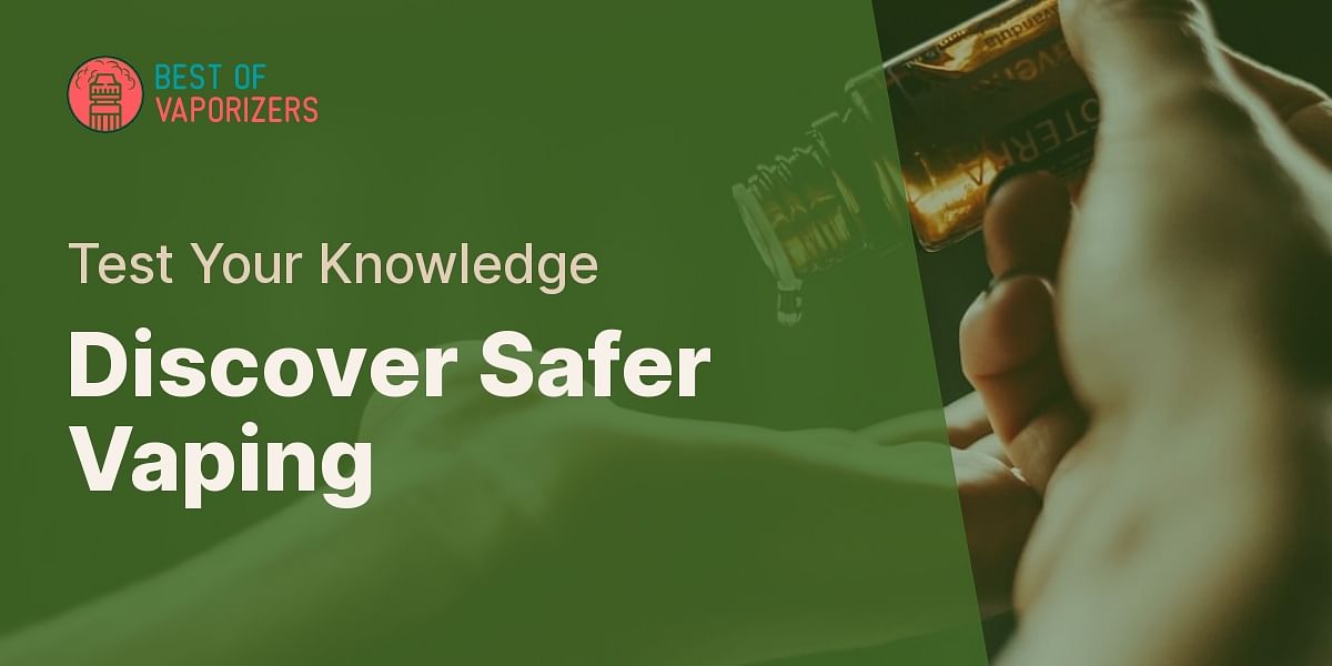 Safe Marijuana Vaping Quiz Test Your Knowledge