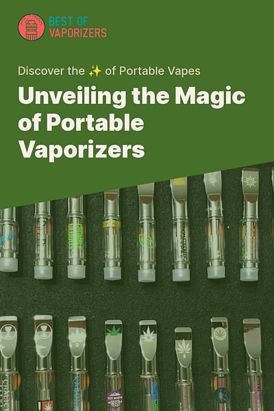 Unveiling the Magic of Portable Vaporizers - Discover the ✨ of Portable Vapes