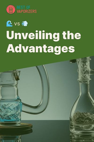Unveiling the Advantages - 🌊 vs 💨