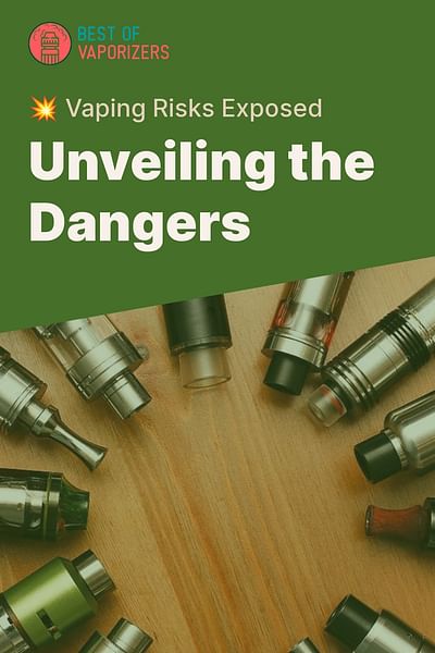 Unveiling the Dangers - 💥 Vaping Risks Exposed